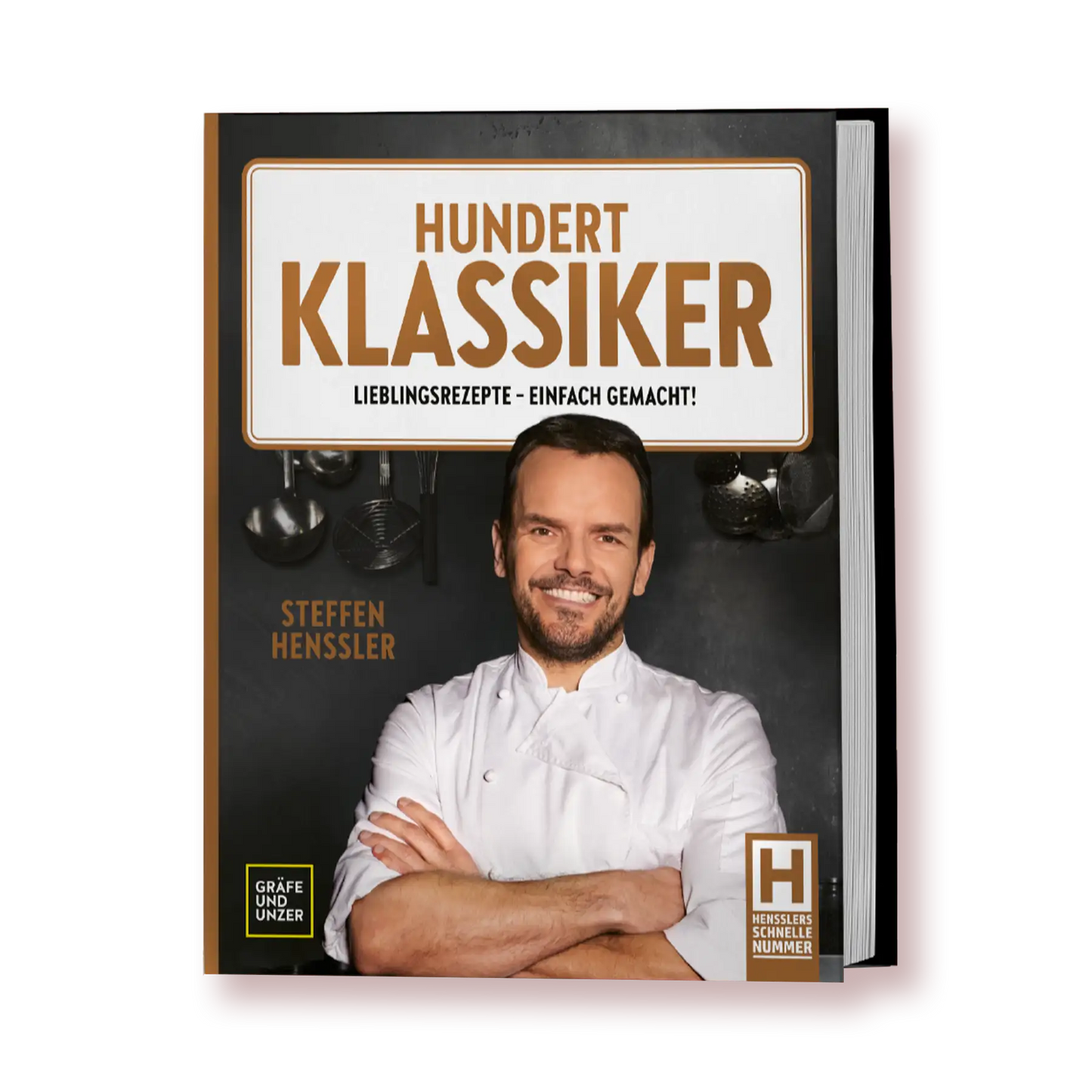 Hundert Klassiker: Lieblingsrezepte - einfach gemacht! Kochbücher Hensslers